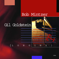 Everything Happens To Me - Bob Mintzer, Gil Goldstein