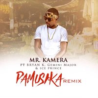 Pamusika - Ice Prince, Gemini Major, Mr Kamera