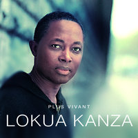 Plus Vivant - Lokua Kanza