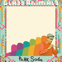 Pork Soda - Glass Animals