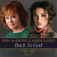 Back To God - Reba McEntire, Lauren Daigle