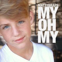 My Oh My - MattyBRaps
