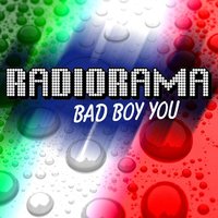 Bad Boy You - Radiorama