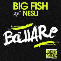 Ballare (Nesli) - Big Fish, Nesli