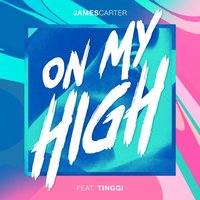 On My High - James Carter, TINGGI