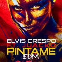 Pintame (Edm) - Juacko, Elvis Crespo