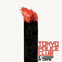 Cheer It On - Tokyo Police Club