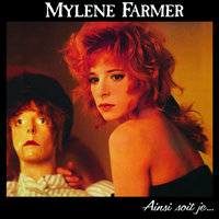 Pourvu qu'elles soient douces - Mylène Farmer