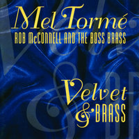 Autumn Serenade - Mel Torme, Rob Mcconnell, The Boss Brass