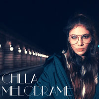 Mélodrame - Chilla