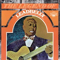 Borrow Love & Go - Leadbelly