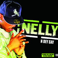 N Dey Say - Nelly, DISCO, Double D