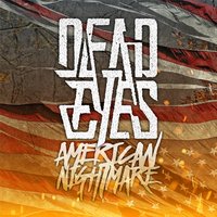 American Nightmare - Dead Eyes