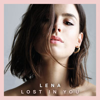Lost In You - Lena