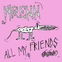 All My Friends - Wrenn