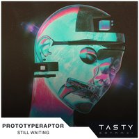 Still Waiting - PrototypeRaptor