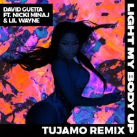 Light My Body Up - David Guetta, Tujamo
