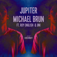 Jupiter - Michael Brun, Roy English, Uni