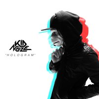 Hologram - Kid Noize