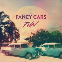 Fun - Fancy Cars