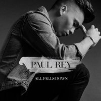 All Falls Down - Paul Rey