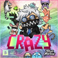 Crazy - Tokyo Machine