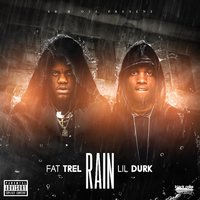 Rain - Fat Trel, Lil Durk