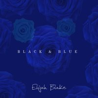 Black & Blue - Elijah Blake