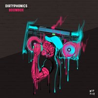 Boombox - Dirtyphonics