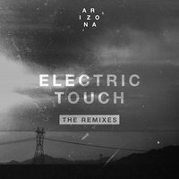 Electric Touch - A R I Z O N A, GRANT