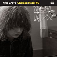 Chelsea Hotel #2 - Kyle Craft