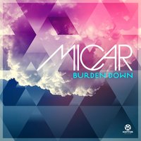 Burden Down - Micar