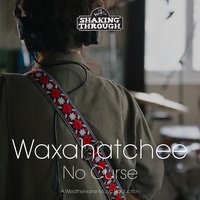 No Curse - Waxahatchee