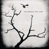 Sometime Around Midnight - The Airborne Toxic Event