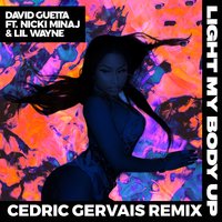 Light My Body Up - David Guetta, Cedric Gervais