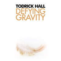 Defying Gravity - Todrick Hall