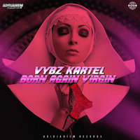 Born Again Virgin - VYBZ Kartel