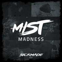 Madness - MIST