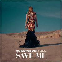 Save Me - Mahmut Orhan, Eneli
