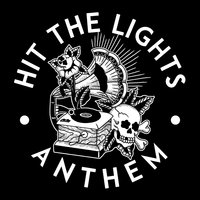 Anthem - Hit The Lights