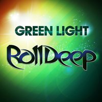 Green Light (Future Freakz Dub) - Roll Deep, Vince nysse