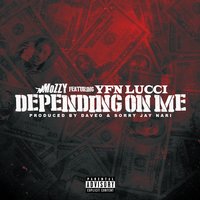 Depending On Me - Mozzy, YFN Lucci