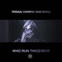 Who Run Tingz - Trigga, Chimpo