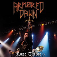 Rose Tattoo - Armored Dawn