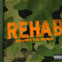 Graffiti The World - Rehab