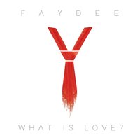 What Is Love? - Faydee