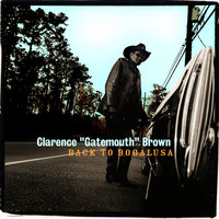 Lie No Better - Clarence "Gatemouth" Brown