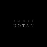 Bones - Dotan