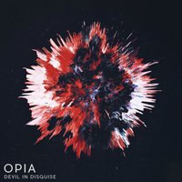 Devil in Disguise - Opia