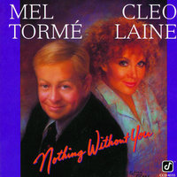 Isn't It A Pity - Mel Torme, Cleo Laine